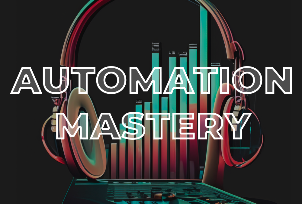 Automation Mastery