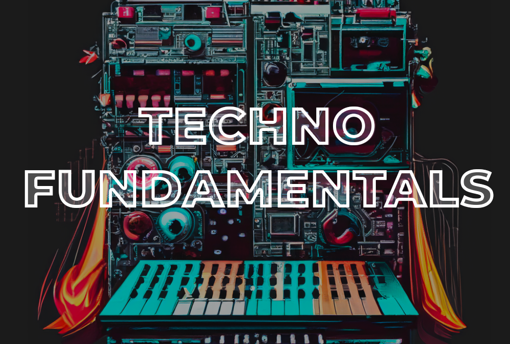 Techno Fundamentals