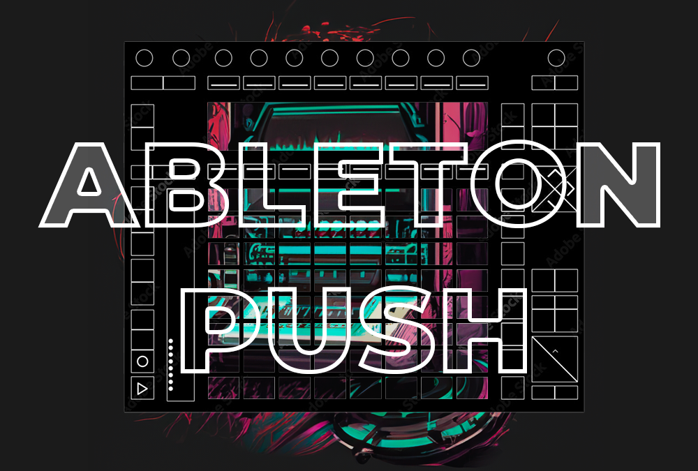 Ableton PUSH