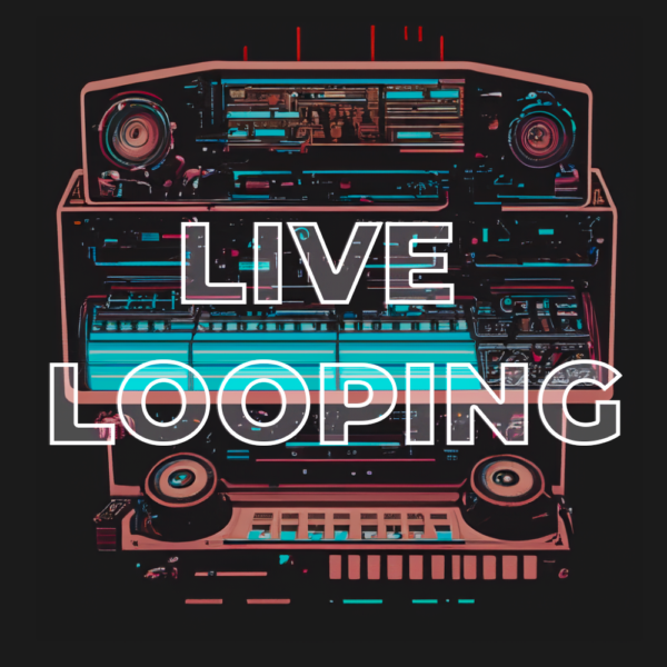 Live Looping