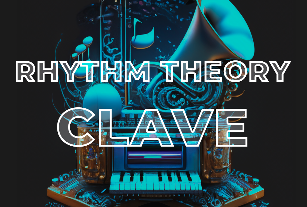 Rhythm Theory: Clave