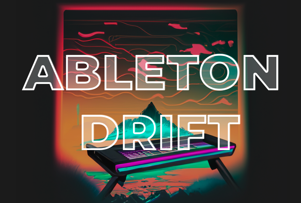 Ableton Drift