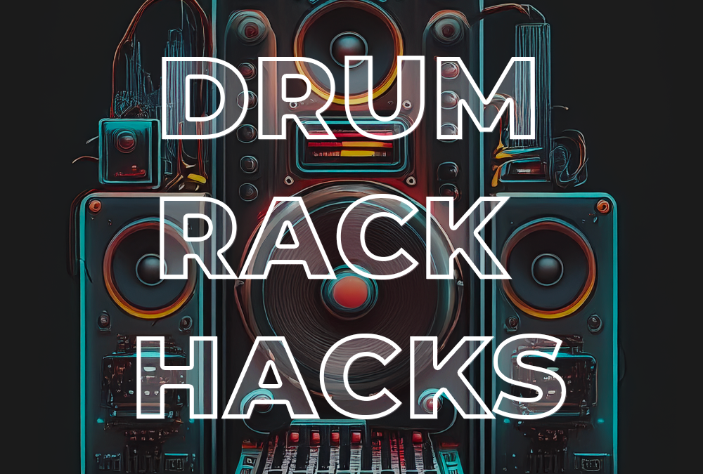 Drum Rack Hacks