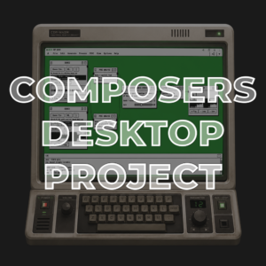 Composers Desktop Project